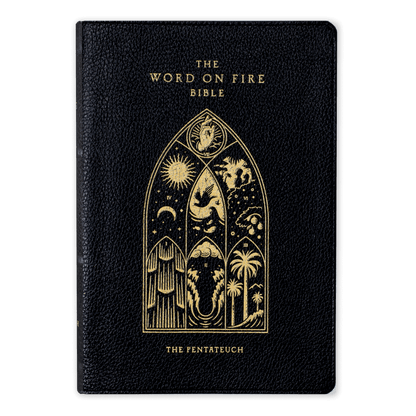 The Word on Fire Bible (Volume III): The Pentateuch